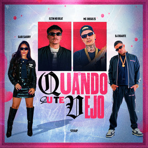 Quando Eu Te Vejo (Explicit)