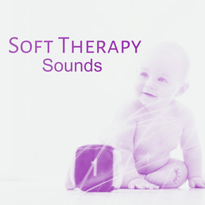 Soft Therapy Sounds – Classical Music for Kids, Instrumental Lullabies for Baby, Deep Sleep, Relaxation Songs