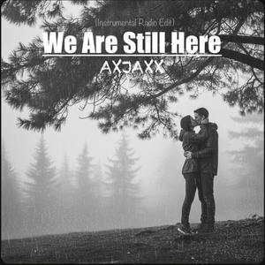 We Are Still Here (Instrumental Radio Edit)