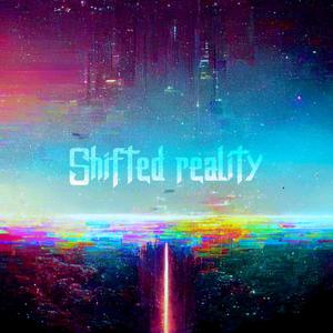 Shifted Reality