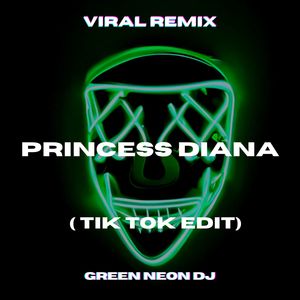 Princess Diana (Tik Tok Edit) (Remix)