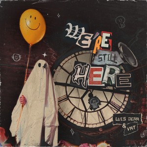 We're Still Here (Explicit)