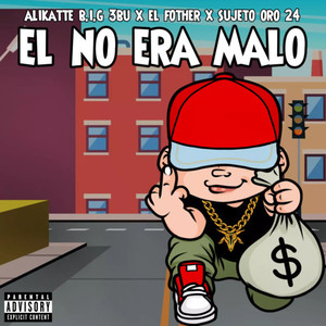 El no era Malo (Explicit)