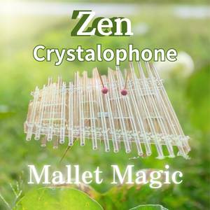 Zen Crystalophone