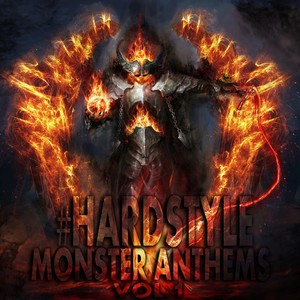 #Hardstyle Monster Anthems, Vol. 1 (100% Ultimate Master Flavoured with Dance)
