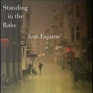 Standing in the Rain 'Sleeted' (feat. Esjame')