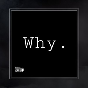 Why (Explicit)