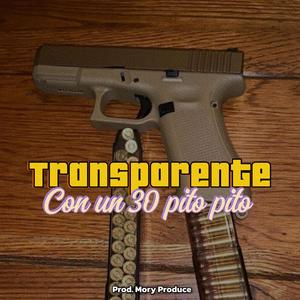 Con un 30 Pito Pito (feat. Transparente)