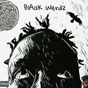 Blaak Werdz (Explicit)