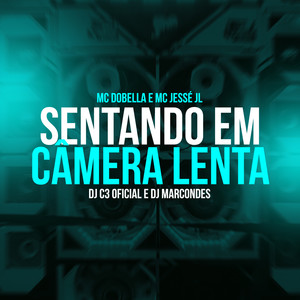 Sentando em Câmera Lenta (Explicit)