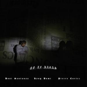 NO TE HAGAS (feat. Pierre Cortez & Kyng Domi) (Explicit)
