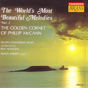 BLACK DYKE MILLS BAND: World's Most Beautiful Melodies, Vol. 3 - Music for Cornet