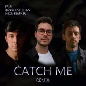 Catch Me (feat. Xander Sallows) (Neon Feather Remix Instrumental Version)