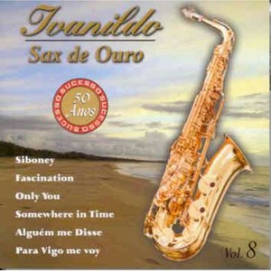 Ivanildo - Sax De Ouro Vol. 8