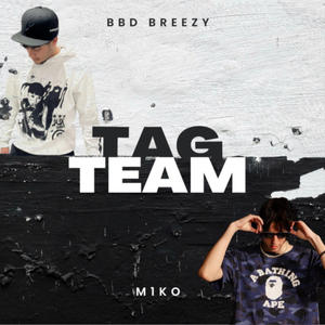 Tag Team (feat. M1ko) [Explicit]