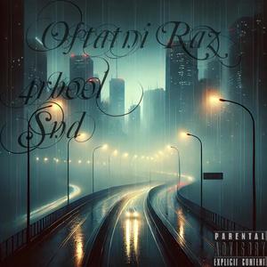 Ostatni Raz (feat. SND) (Explicit)