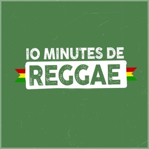 10 minutes de reggae