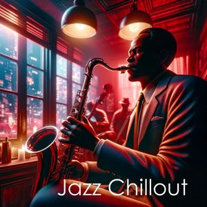 Jazz Chillout Music (Smooth Vibes for Relaxed Evenings)