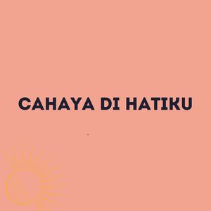 Cahaya di Hatiku