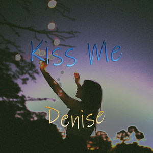 Kiss Me