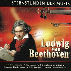 Sternstunden der Musik: Ludwig van Beethoven