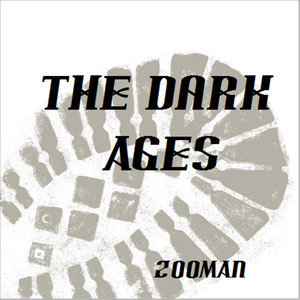 The Dark Ages (Explicit)