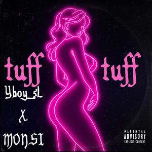 Tuff (feat. Monsi) (Explicit)