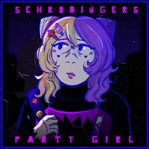 Schrodinger's Party Girl