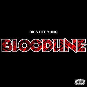BloodLine (feat. Dee Yung) (Explicit)