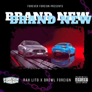 Brand New (feat. Drewl Foreign) (Explicit)
