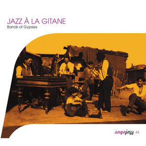 Saga Jazz: Jazz à la gitane (Bands of Gypsies)