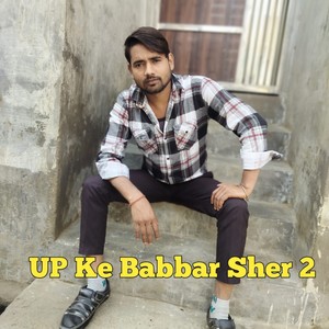 Up Ke Babbar Sher 2