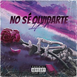 No sé olvidarte (Explicit)