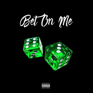 Bet on Me (Explicit)