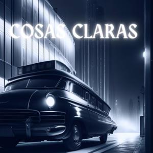 Cosas Claras (feat. Kalifornia hood, GBZz & Matheo Quijano) [Explicit]