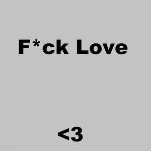 **** Love<3 (Explicit)