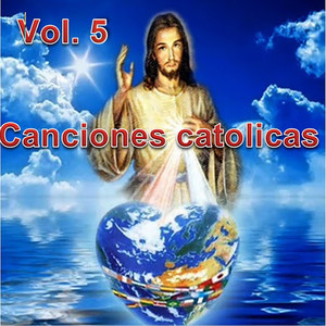 Canciones Catolicas, Vol. 5