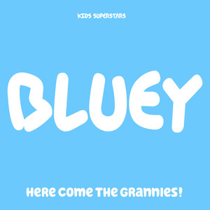 Bluey, Here Comes the Grannies!