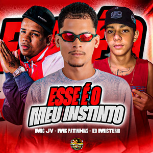 Esse é o Meu Instinto (Explicit)