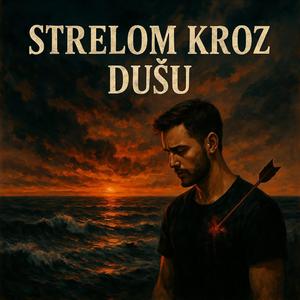 STRELOM KROZ DUŠU