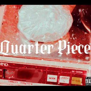 QUARTER PIECE (PAIDSTYLE) [Explicit]