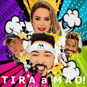 Tira a Mão! Respeita Elas