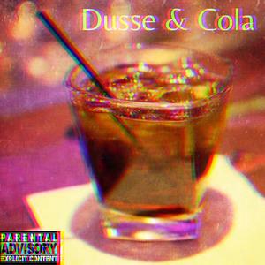 Dusse & Cola (Explicit)