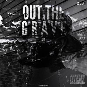 Out The Grave (Explicit)