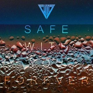 Safe with You Forever