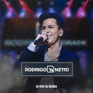 Rodrigo Netto: Ao Vivo em Goiânia