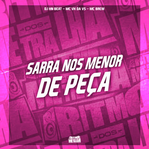 Sarra Nos Menor De Peça (Explicit)