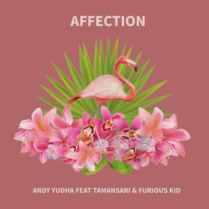 Affection (feat. Tamansari & Furious Kid)