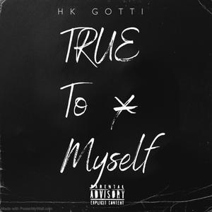 True to Myself (Explicit)