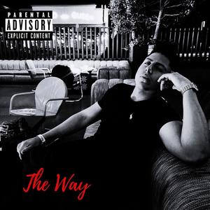 The Way (Explicit)